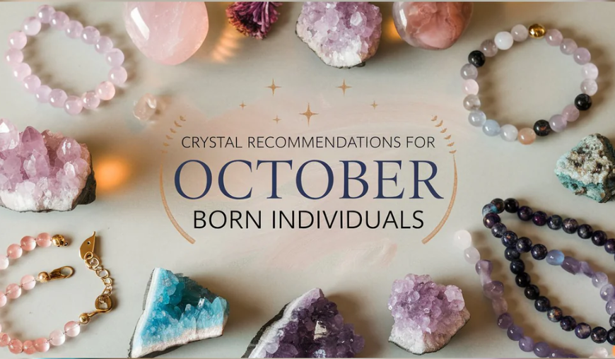 Crystal Recommendations for October Born Individuals - Dr. Neeti Kaushik's Shop