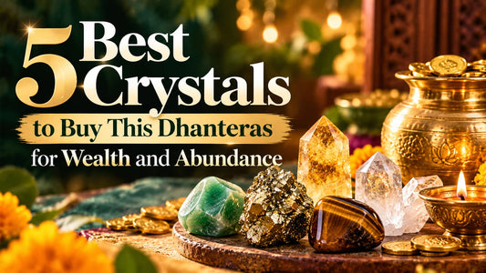 5 Best Crystals to Buy This Dhanteras for Wealth and Abundance