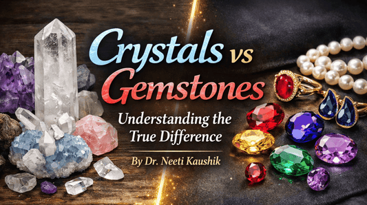 Crystals vs Gemstones: Understanding the True Difference