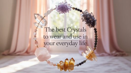 The Best Crystals to Wear and Use in Your Everyday Life